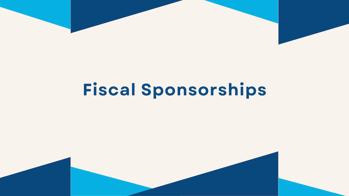 What is a Fiscal Sponsorship