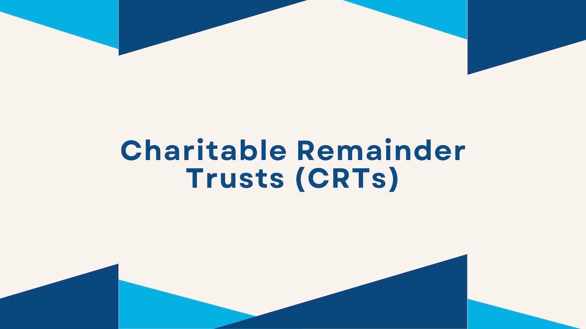 Charitable Remainder Trusts