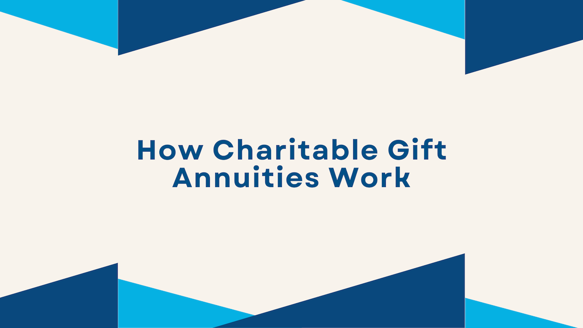 How Charitable Gift Annuities Work